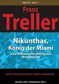 Nikunthas, König der Miami - Georg J. Feurig-Sorgenfrei - E-Book