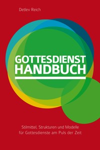 Gottesdienst-Handbuch - Detlev Reich - E-Book