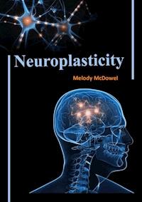 Neuroplasticity - Melody MyDowel - E-Book