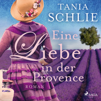 Eine Liebe in der Provence - Tania Schlie - Hörbuch