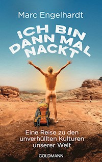Ich bin dann mal nackt - Marc Engelhardt - E-Book