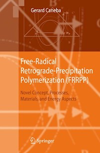 Free-Radical Retrograde-Precipitation Polymerization (FRRPP) - Gerard Caneba - E-Book