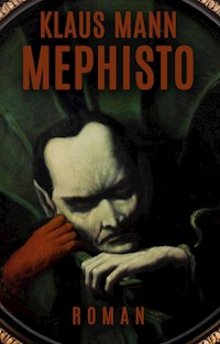 Mephisto - Klaus Mann - E-Book