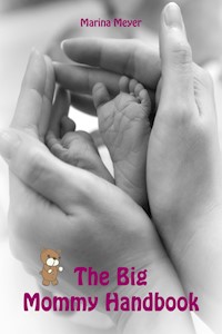 The Big Mommy Handbook - Marina Meyer - E-Book