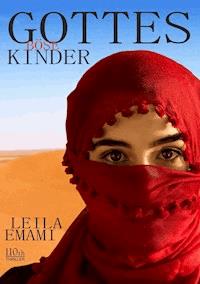 Gottes böse Kinder - Leila Emami - E-Book