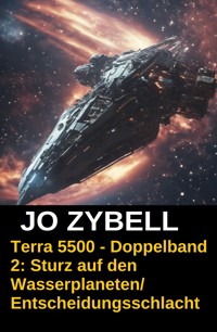Terra 5500 - Doppelband 2 - Jo Zybell - E-Book