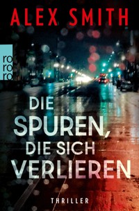 Die Spuren, die sich verlieren - Alex Smith - E-Book