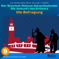 Die Befragung (Der Sherlock Holmes-Adventkalender: Die Ankunft des Erlösers, Folge 9) - Sir Arthur Conan Doyle - Hörbuch