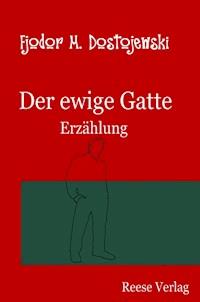 Der ewige Gatte - Fjodor M. Dostojewski - E-Book