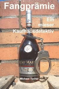 Fangprämie - Michael Tycher - E-Book