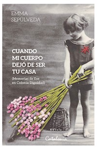 Cuando mi cuerpo dejó de ser tu casa - Emma Sepúlveda - E-Book