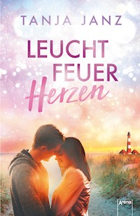 Leuchtfeuerherzen - Tanja Janz - E-Book