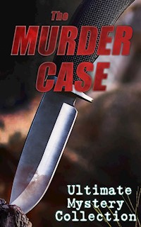THE MURDER CASE - Ultimate Mystery Collection - Arthur Conan Doyle - E-Book