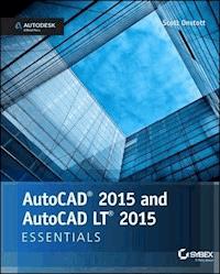 AutoCAD 2015 and AutoCAD LT 2015 Essentials - Scott Onstott - E-Book
