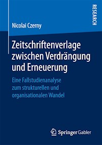 Zeitschriftenverlage zwischen Verdrängung und Erneuerung - Nicolai Czerny - E-Book
