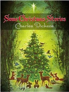 Some Christmas Stories - Charles Dickens. - E-Book