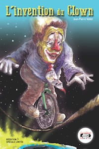 L'invention du clown - - E-Book
