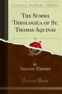 The Summa Theologica of St. Thomas Aquinas - Thomas Aquinas - E-Book
