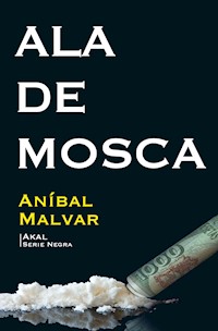 Ala de mosca - Aníbal Malvar - E-Book
