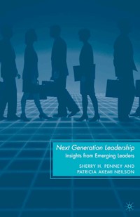 Next Generation Leadership - S. Penney - E-Book