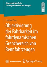 Objektivierung der Fahrbarkeit im fahrdynamischen Grenzbereich von Rennfahrzeugen - Florian Goy - E-Book