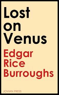 Lost on Venus - Edgar Rice Burroughs - E-Book