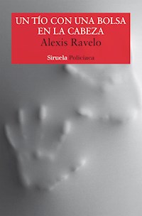 Un tío con una bolsa en la cabeza - Alexis Ravelo - E-Book