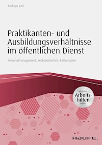 Praktikanten- und Ausbildungsverhältnisse im öffentlichen Dienst - inkl. Arbeitshilfen online - Andreas Junt - E-Book