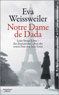 Notre Dame de Dada - Eva Weissweiler - E-Book