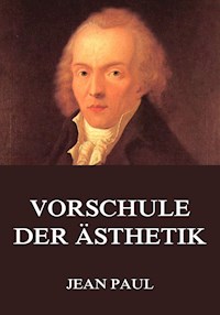 Vorschule der Ästhetik - Jean Paul - E-Book