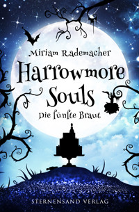 Harrowmore Souls (Band 6): Die fünfte Braut - Miriam Rademacher - E-Book