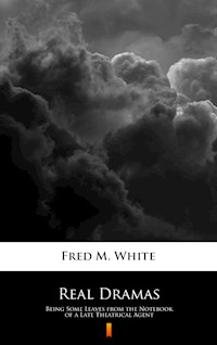 Real Dramas - Fred M. White - E-Book