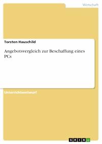 Angebotsvergleich zur Beschaffung eines PCs - Torsten Hauschild - E-Book