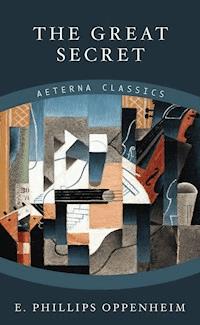 The Great Secret - E. Phillips Oppenheim - E-Book