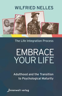 Embrace Your Life - Wilfried Nelles - E-Book