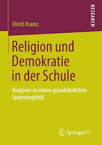 Religion und Demokratie in der Schule - Ulrich Krainz - E-Book