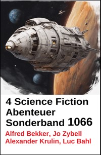 4 Science Fiction Abenteuer Sonderband 1066 - Alfred Bekker - kostenlos E-Book