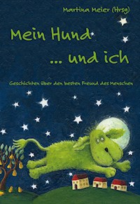 Mein Hund ... und ich - Martina Meier - E-Book