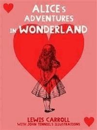 Alice's Adventures in Wonderland - Lewis Carroll - E-Book