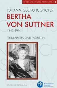 Bertha von Suttner (1843–1914) - Johann Georg Lughofer - E-Book
