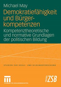 Demokratiefähigkeit und Bürgerkompetenzen - Michael May - E-Book