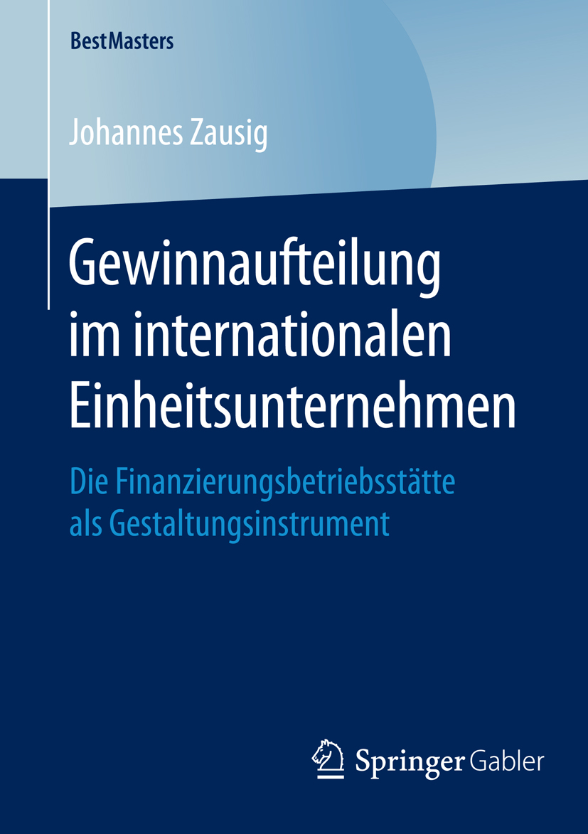 Gewinnaufteilung im internationalen Einheitsunternehmen - Johannes Zausig - E-Book