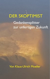 Der Skoptimist - Klaus-Ulrich Moeller - E-Book