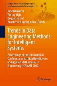 Trends in Data Engineering Methods for Intelligent Systems -  - E-Book