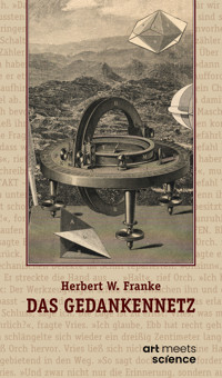 DAS GEDANKENNETZ - Herbert W. Franke - E-Book
