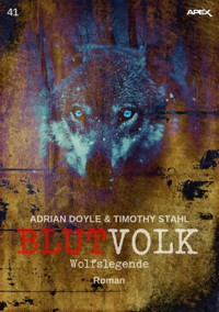 BLUTVOLK, Band 41: WOLFSLEGENDE - Adrian Doyle - E-Book