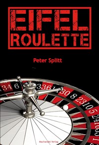 Eifel-Roulette - Peter Splitt - E-Book