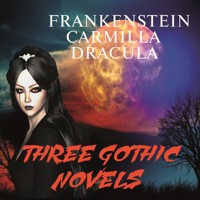 Three Gothic Novels - Mary Wollstonecraft Shelley - Hörbuch