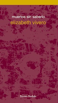 Muertos sin saberlo - Elizabeth Vivero - E-Book