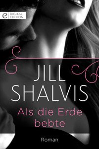 Als die Erde bebte - Jill Shalvis - E-Book